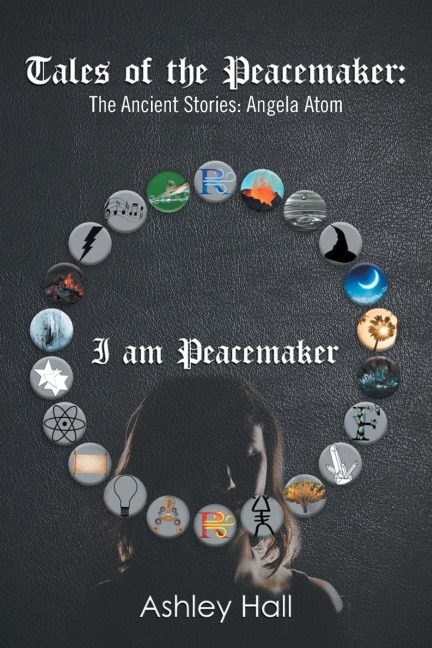Tales of the Peacemaker: The Ancient Stories: Angela Atom