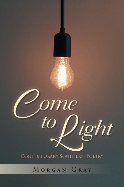 Come to Light: Contemporary Southern Poetry