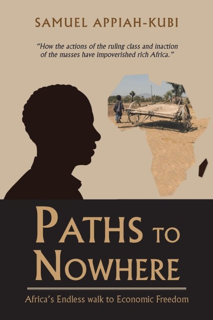 Paths to Nowhere: Africas Endless Walk to Economic Freedom