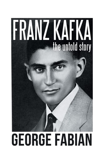 Franz Kafka The Untold Story