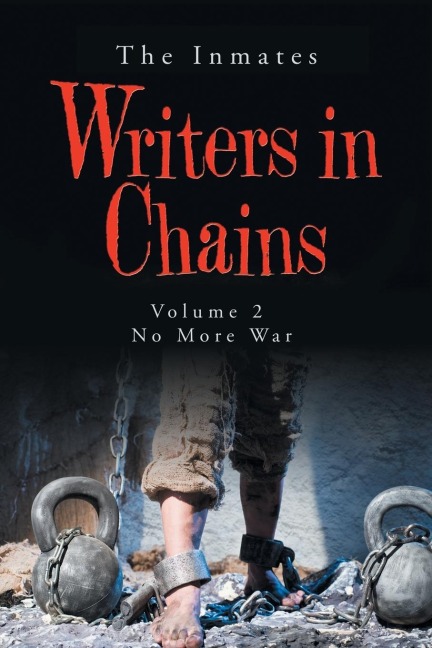 Writers in Chains: Volume 2 No More War
