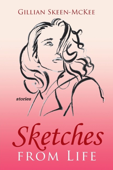 Sketches from Life: Stories