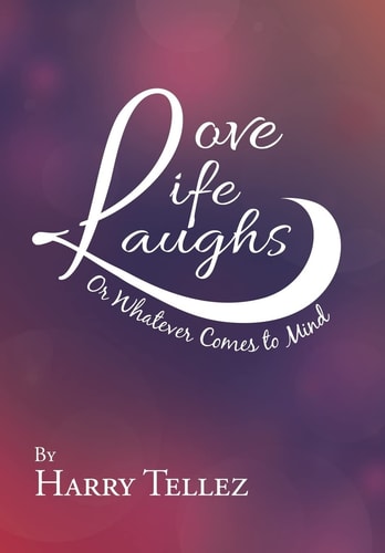 Love Life Laughs Or Whatever Comes to Mind