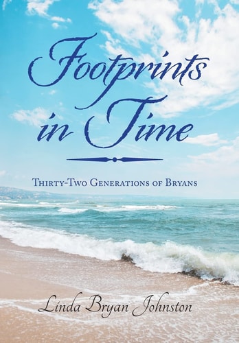 Footprints in Time Thirty-Two Generations of Bryans