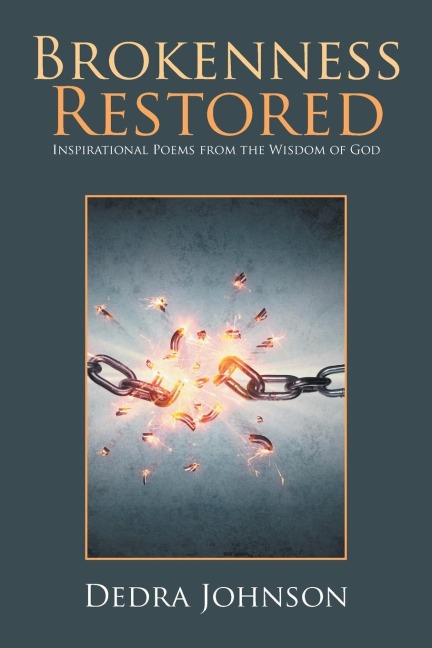 Brokenness Restored: Inspirational Poems from the Wisdom of God