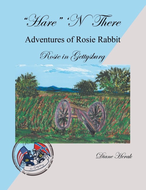 Hare n There Adventures of Rosie Rabbit: Rosie in Gettysburg