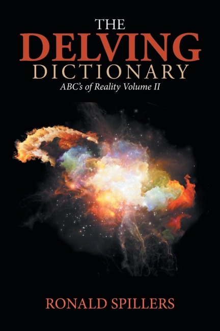 The Delving Dictionary: Abcs of Reality-Volume Ii