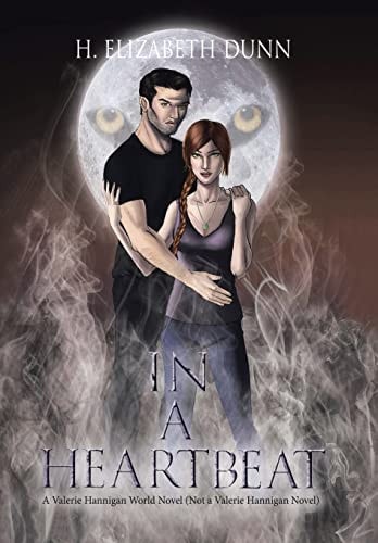 In a Heartbeat A Valerie Hannigan World Novel (Not a Valerie Hannigan Novel)