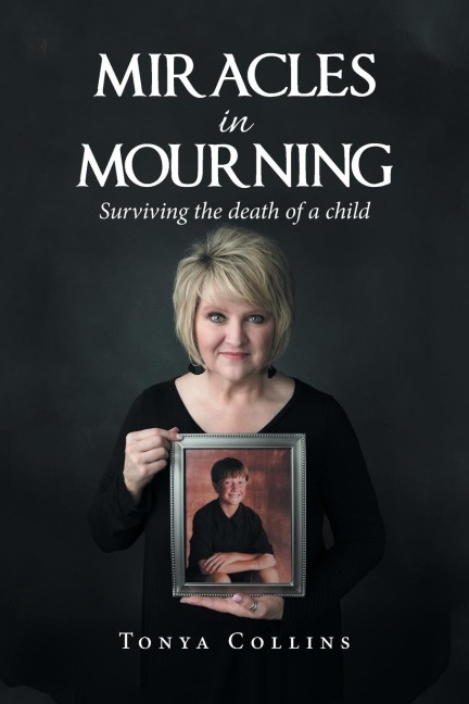 Miracles in Mourning: Surviving the Death of a Child