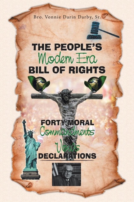 The Peoples Modern Era, Bill of Rights, Forty Moral Commandments & Vows Declarations