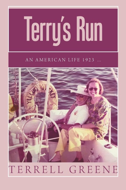 Terrys Run: An American Life 1923 ...