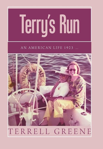 Terry's Run An American Life 1923 ...