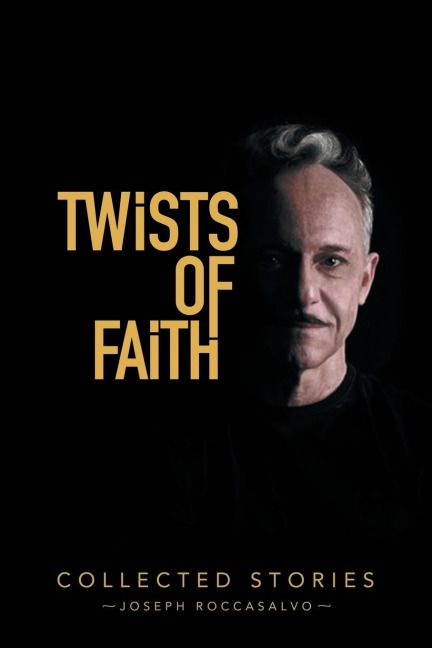 Twists of Faith: Collected Stories