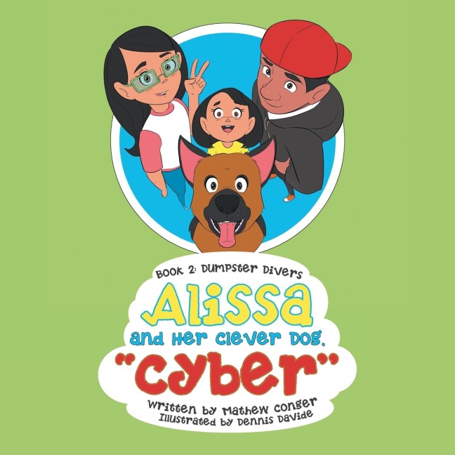 Alissa and Her Clever Dog Cyber: Book 2: Dumpster Divers