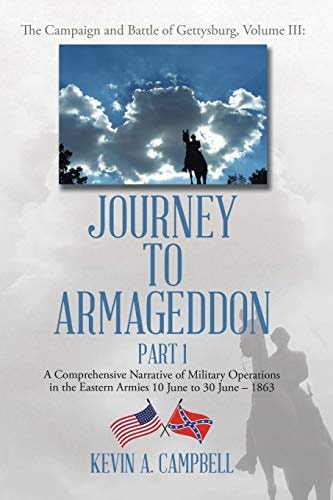 Journey to Armageddon The Campaign and Battle of Gettysburg, Volume Iii