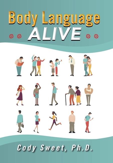 Body Language ALIVE: A Garden of Nonverbal Nuggets