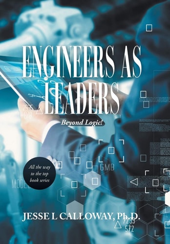 Engineers as Leaders Beyond Logic!