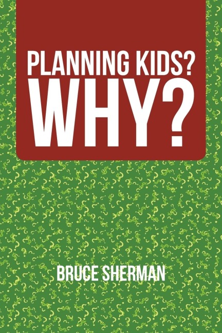 Planning Kids?  Why?