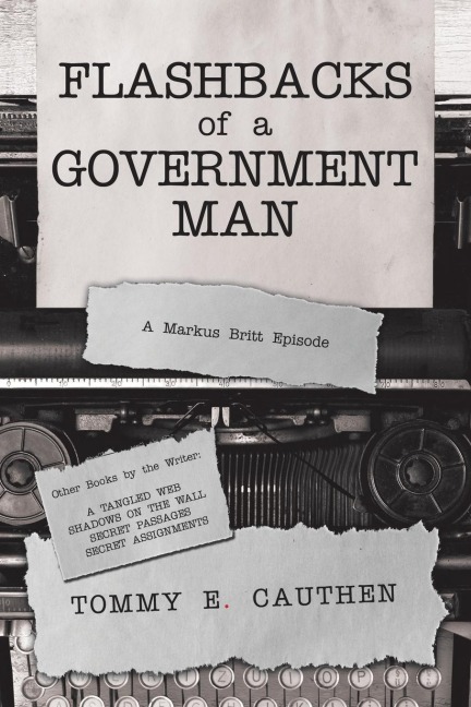 Flashbacks  of a  Government Man: A Markus Britt Episode