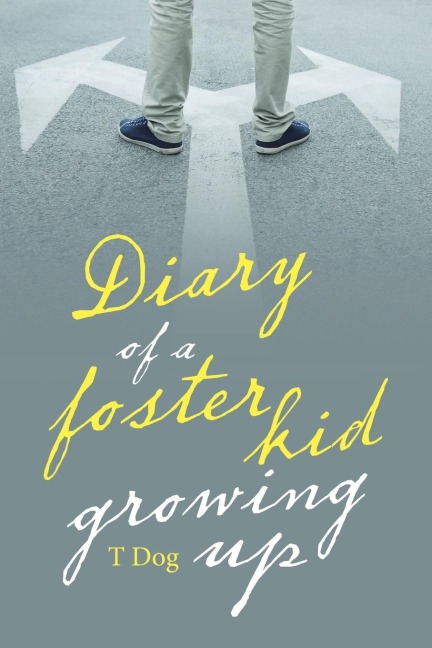 Diary of a Foster Kid Growing Up