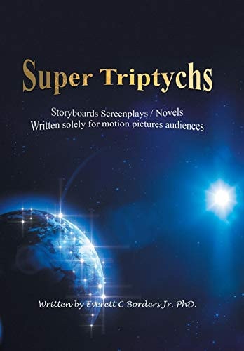 Super Triptychs Storyboards Screenplays / Novels