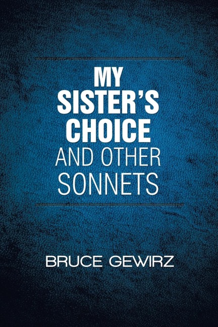 My Sisters Choice and Other Sonnets