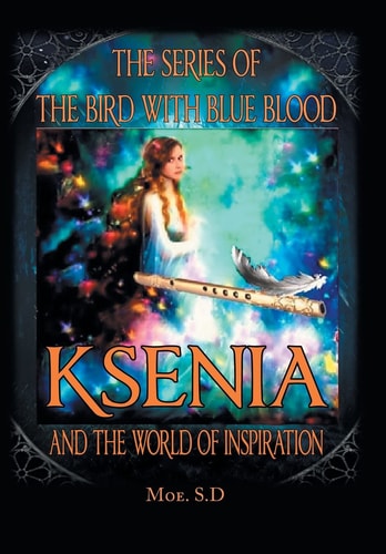 Ksenia and the World of Inspiration Book One