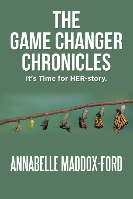 The Game Changer Chronicles: Its Time for Her-Story.