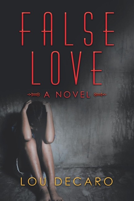 False Love: A Novel