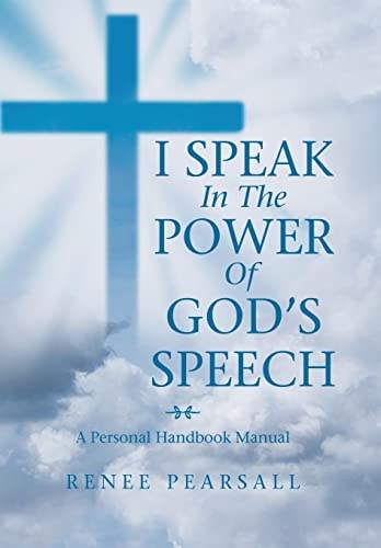 I Speak in the Power of God's Speech A Personal Handbook Manual
