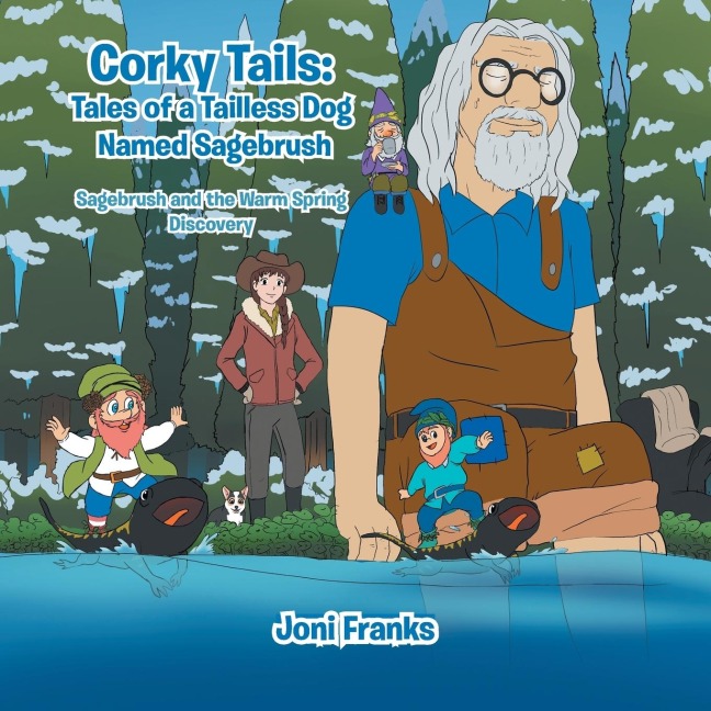 Corky Tails: Tales of a Tailless Dog Named Sagebrush: Sagebrush and the Warm Springs Discovery