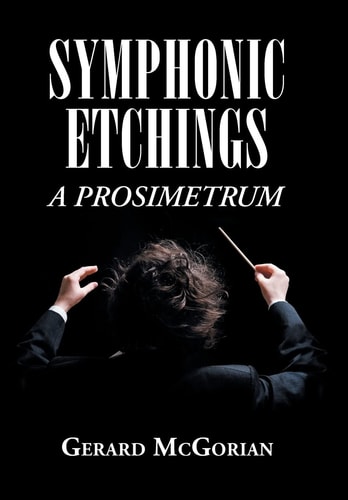 Symphonic Etchings A Prosimetrum