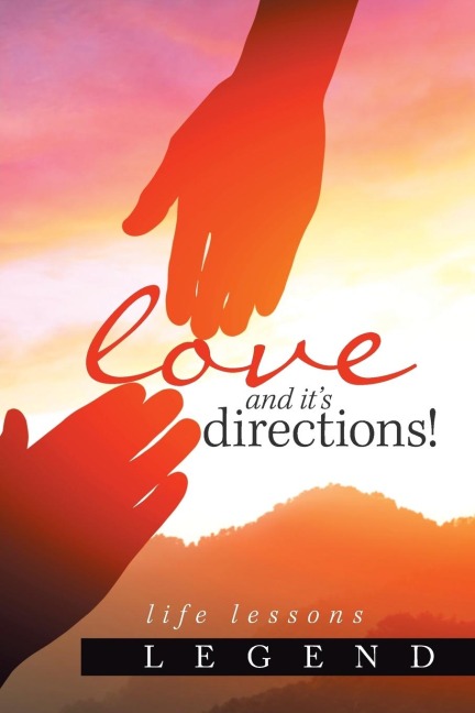 Love and Its Directions!: Life Lessons