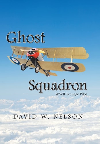 Ghost Squadron Wwii Teenage Pilot
