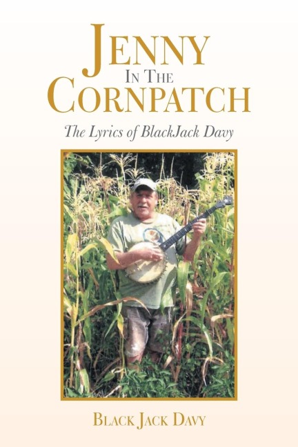 Jenny  in the Cornpatch: The Lyrics of Blackjack Davy