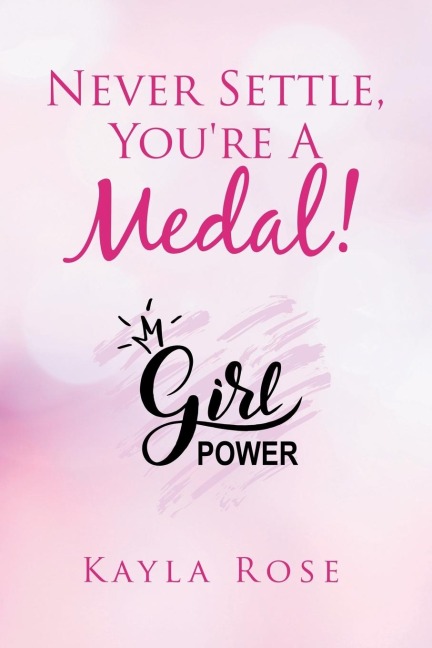 Never Settle, Youre a Medal!