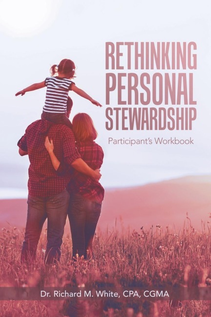 Rethinking Personal Stewardship: Participants Workbook