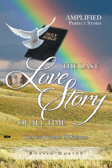 The Last Love Story of All Time: The New Proverbs of Solomon