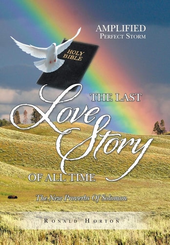 The Last Love Story of All Time The New Proverbs of Solomon