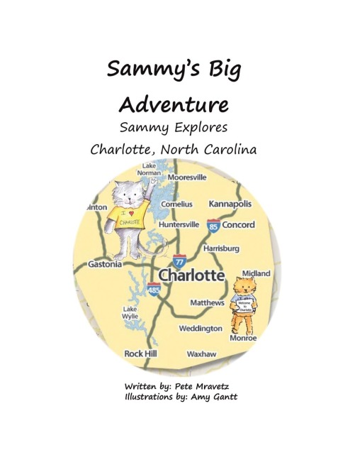 Sammy Explores Charlotte, North Carolina: Book 3: Sammys Big Adventure Series