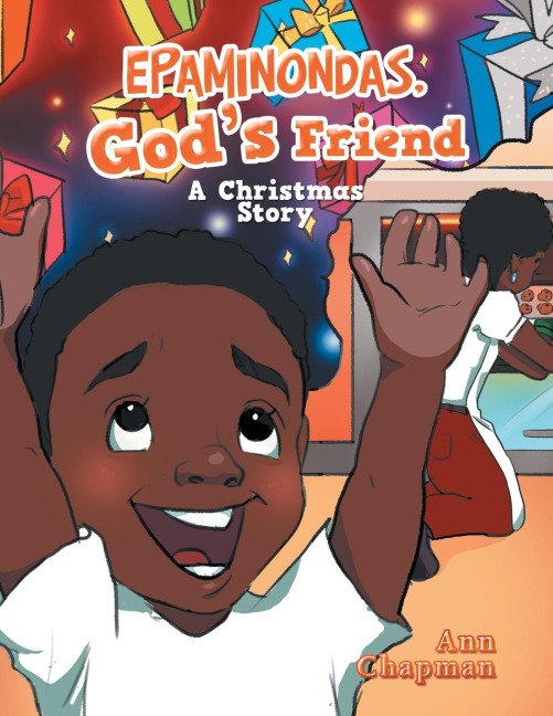 Epaminondas,Gods Friend: A Christmas Story