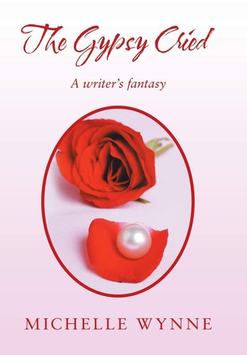 The Gypsy Cried A Writer's Fantasy