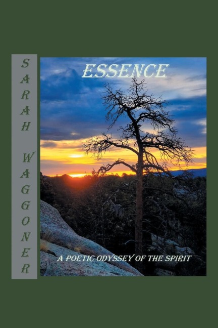 Essence: A Poetic Odyssey of the Spirit