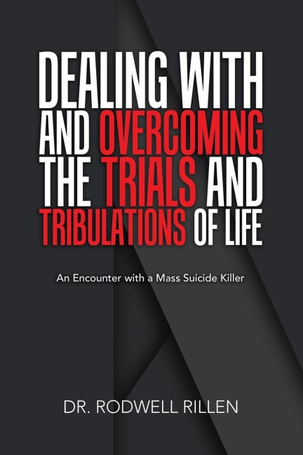 Dealing with and Overcoming the Trials and Tribulations of Life: An Encounter with a Mass Suicide Killer