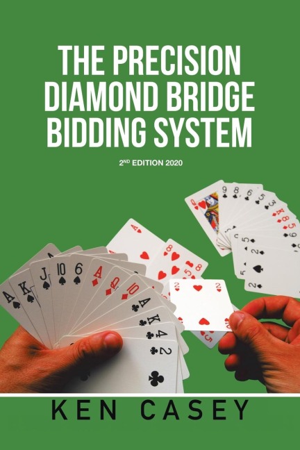 The Precision Diamond    Bridge Bidding System: 2Nd Edition 2020
