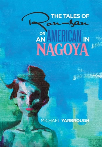 The Tales of Ron-San Or an American in Nagoya
