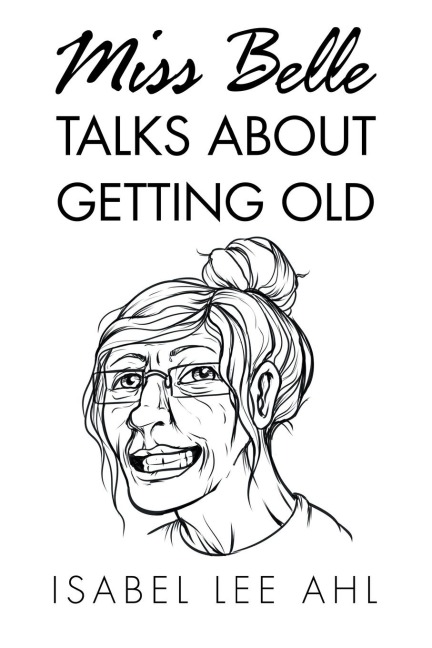 Miss Belle Talks About Getting Old
