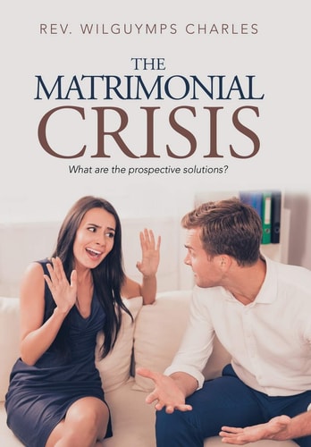 The Matrimonial Crisis What Are the Prospective Solutions?