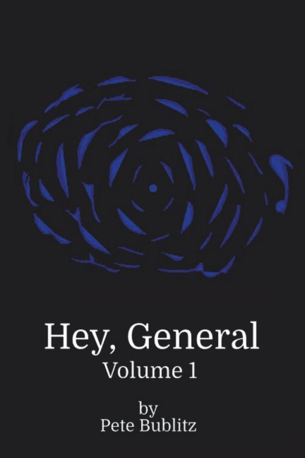 Hey, General: Volume 1