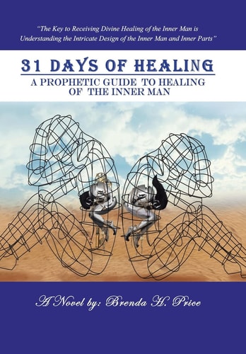 31 Days of Healing A Prophetic Guide to Healing of the Inner Man